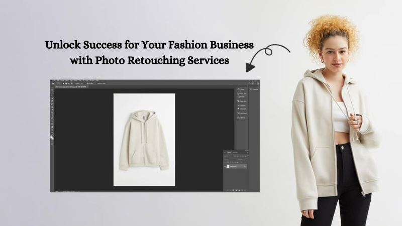 Unlock Success for Your Fashion Business with Photo Retouching Services